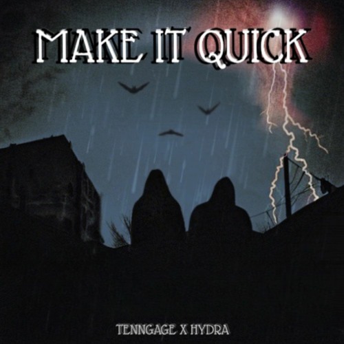 HYDRA- MAKE IT QUICK