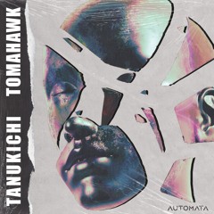 Tanukichi - Tomahawk