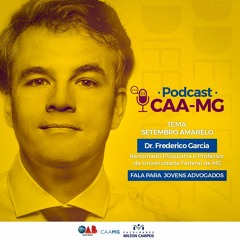 Conversa com Dr. Frederico Garcia - Podcast CAA_MG #3