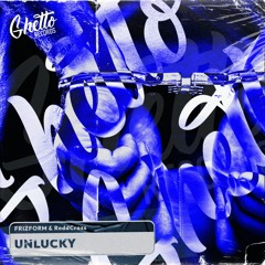Frizform & ReddCross - UNLUCKY