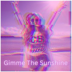 Gimme The Sunshine