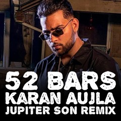 52 Bars | Karan Aujla | Four You EP | Jupiter Son Remix [Moombahton]