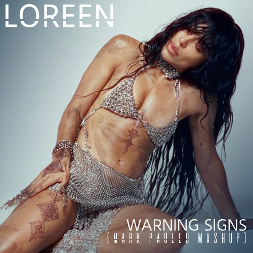 Loreen - Warning Signs (Mark Paullo Tribal & Disco House Mashups)