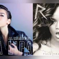 Rihanna/Dua Lipa MashUp MixTape