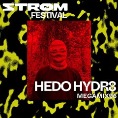 Hedo Hydr8 / MegaMix96 / Strøm Festival 2021