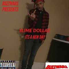 Slime Dollaz-Its A New Day