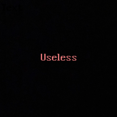 Useless