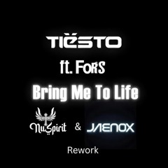Tiesto, FORS - Bring Me To Life (Nu Spirit & JAENOX Rework) Final mix 2.wav