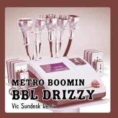 BBL Drizzy - Metro Booming (Vic Sundesk Remix)