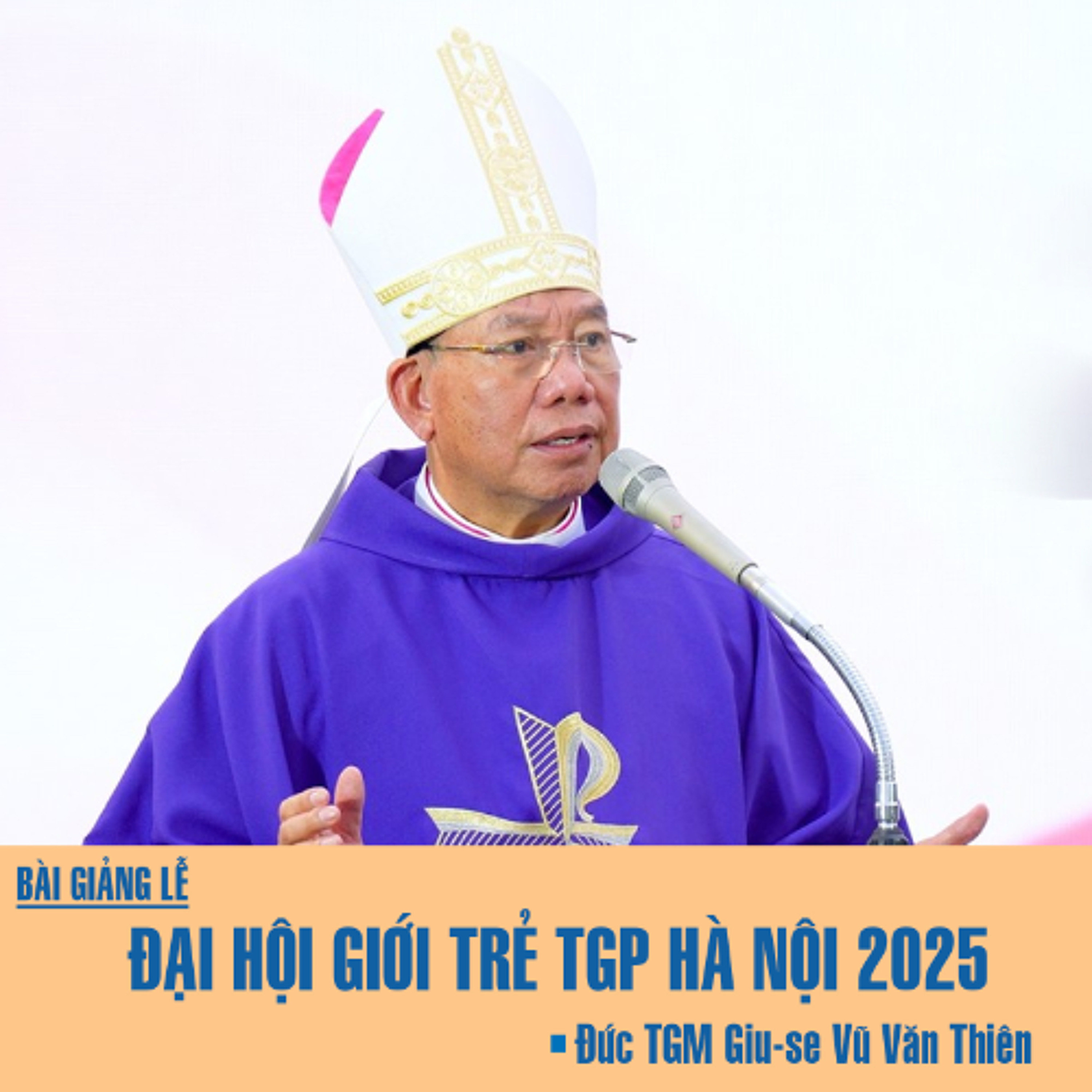 CN V MC A - Đức TGM Giu-se Vũ Văn Thiên _ Đại Hội Giới Trẻ TGP Hà Nội 2026