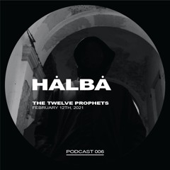 The Twelve Prophets Podcast 006 - Hålbå