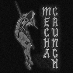 Mecha crunch