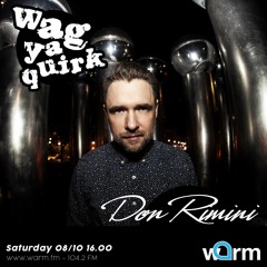 Wag Ya Quirk - WARM - 08/10/2022 - Guest mix by Don Rimini