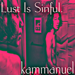 Lust Is Sinful.