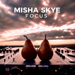 MiSha Skye - Focus (Extended Vocal Mix)