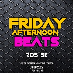 FRIDAY AFTERNOON BEATS #98 - Livestream 090922