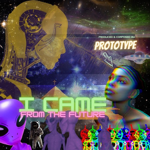 I Came from the Future prod. by @HelloPrototype