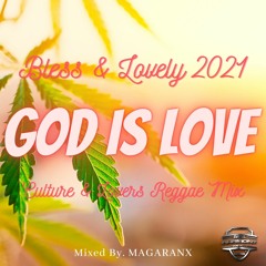 God is Love ~Bless & Lovely 2021~