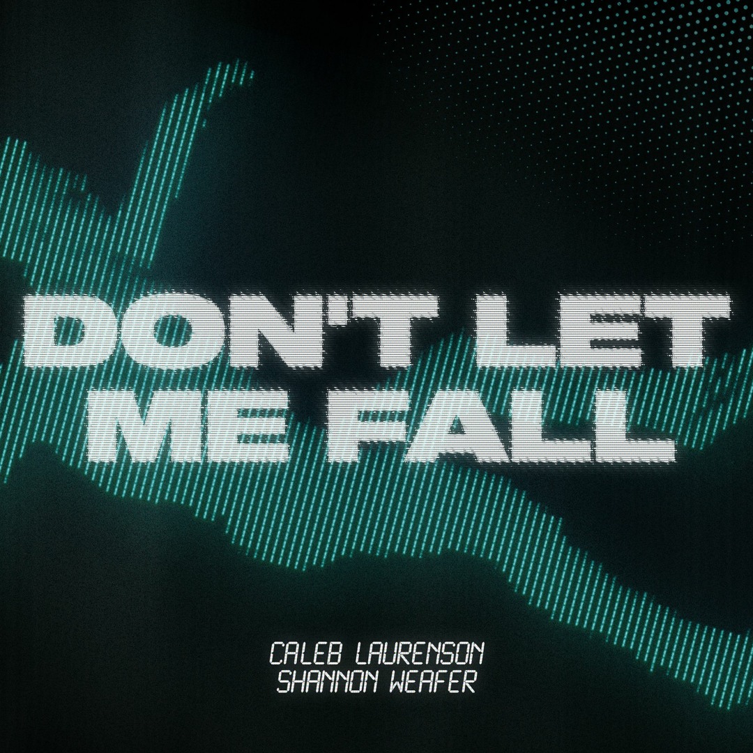 Stream Don't Let Me Fall (Radio Edit) by Caleb Laurenson | Listen ...