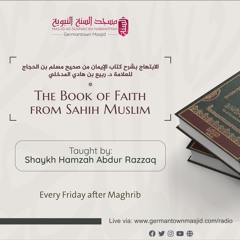 Class 96 The Book of Faith from Sahih Muslim by Shaykh Hamzah Abdur Razzaq