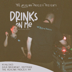 Drinks On Me: LIVE at The Healing Process 009 [Healing Set]