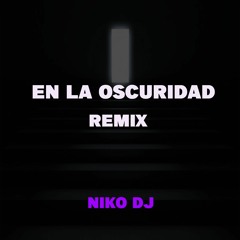 En La Oscuridad - (Remix) Lit Killah, Maria Becerra x Niko DJ