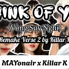 VÒNG SUY NGHĨ - MAYonair | Remake Verse 2 by Killar K