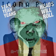 Yeah Yeah Yeahs & A-Trak x Icona Pop - Heads Will Roll x I Love It (DJ Love Mashup)