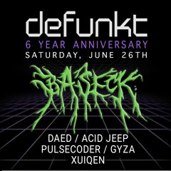 Daed live at DEFUNKT 6 Year Anniversary