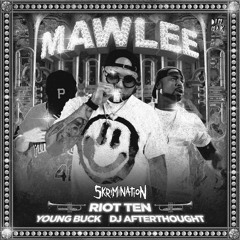 Riot Ten - Mawlee (feat. Young Buck & DJ Afterthought) (SKRiMiNATiON Remix)