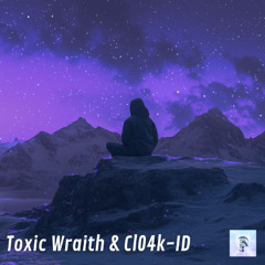 Toxic Wraith & Cl04k - ID