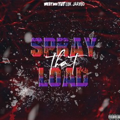 Westside Tut & EBK Jaaybo - Spray that Load