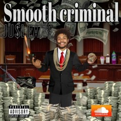Smooth Criminal - Ju$leaze