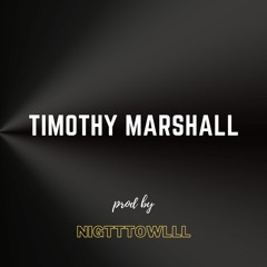 Timothy Marshall - Anything That You Got Freestyle (prod by NightttOwlll)