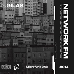 NETWORK wrld - GILAS - FM 014 | Microfunk