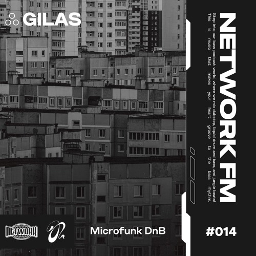 NETWORK wrld - GILAS - FM 014 | Microfunk