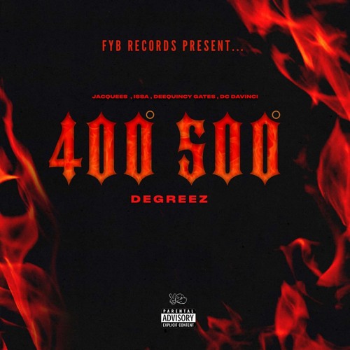 FYB - 400 500 Degrees (Jacquees, Issa , DeeQuincy Gates & DC DaVinci)