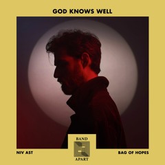 PREMIERE: Niv Ast - God Knows Well [Band Apart]
