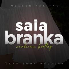 Nelson Freitas - Saia Branka (Zoukman Bootleg)