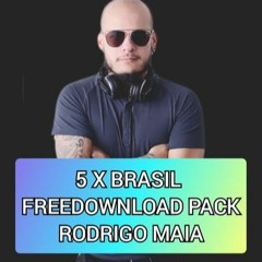 5X BRASIL FREEDOWNLOAD PACK (RODRIGO MAIA)
