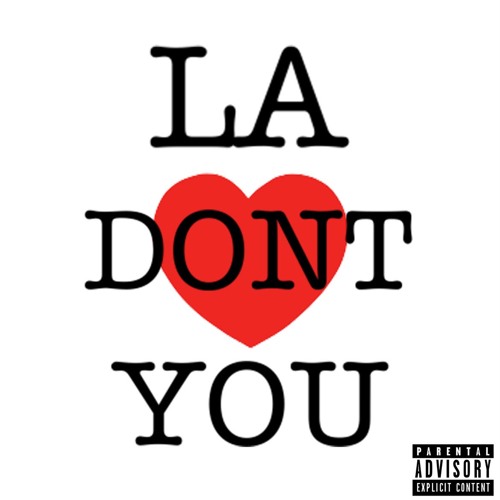 LA DONT ❤️ U