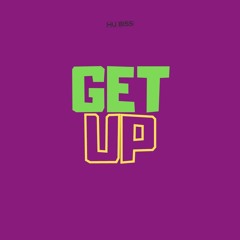 HU Biss - Get Up