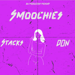 Stacks BW & Don G - Smoochies