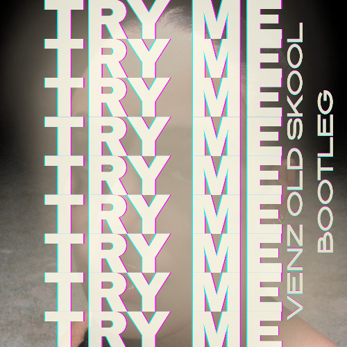 Try Me (OldSkool Bootleg) [FREE DOWNLOAD]