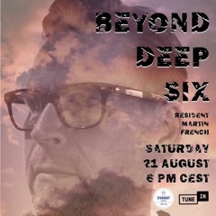 Beyond Deep Episode #6 (Full Unedited Mix)