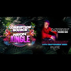 Dj Macky Corruption Bounce Neon Jungle Saturday 14th September Pure Nightclub Bounce Donk Mix.m4a
