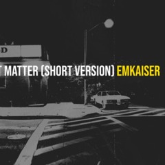 Don't matter (short version)