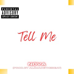 Nova - Tell Me (prod. By Alimadethebeat)