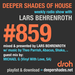DSOH #859 Deeper Shades Of House w/ guest mix by MICHAEL G