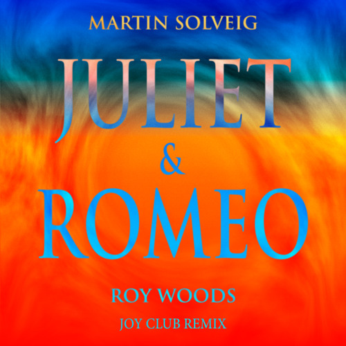 Juliet & Romeo (Joy Club Extended Mix) [feat. Roy Woods]